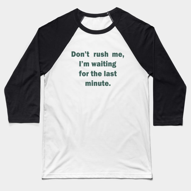 funny quotes Baseball T-Shirt by omitay